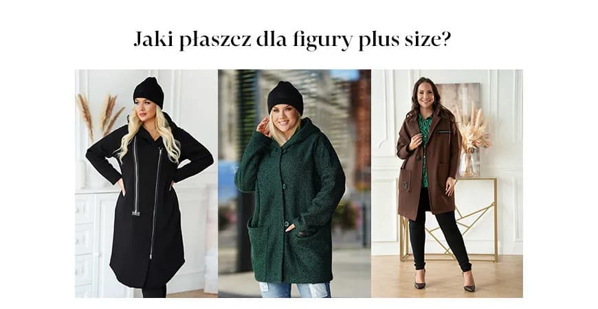 Jaki płaszcz przy dużym biuście, aby podkreślić atuty sylwetki?